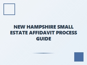 New Hampshire Small Estate Affidavit Process Steps