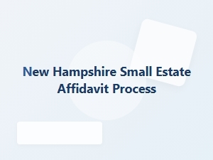 New Hampshire Small Estate Affidavit Process