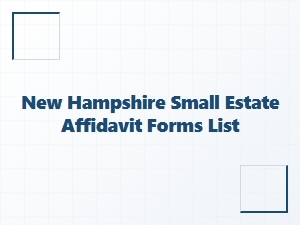 New Hampshire Small Estate Affidavit Forms List