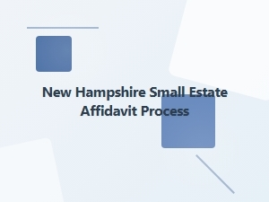 New Hampshire Small Estate Affidavit Process