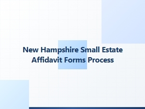New Hampshire Small Estate Affidavit Process